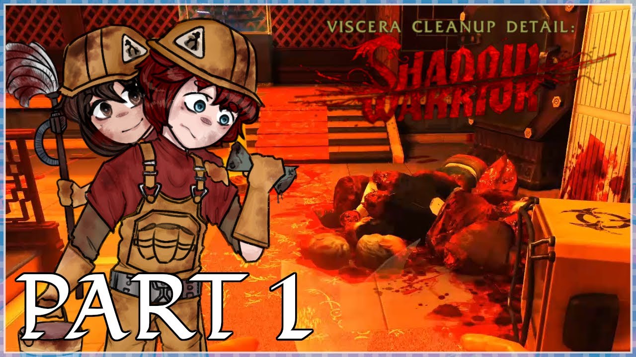 CLEANING FOR GAMERS! - VISCERA CLEANUP DETAIL SHADOW WARRIOR Let's Play Part 1 (60FPS PC)