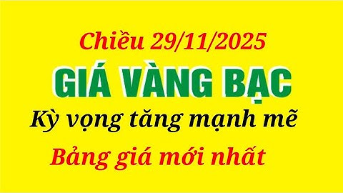 Giá vàng hôm nay 9999 chiều 29/11/2025- GIÁ VÀNG NHẪN 9999- Bảng giá vàng sjc, 24k 18k