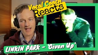 Vocal Coach REACTS - LINKIN PARK 'Given Up'