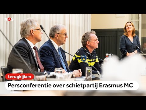 LIVE: Persconferentie over de schietpartij bij het Erasmus MC