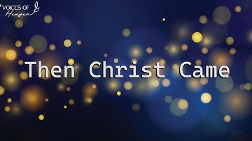 MercyMe, Phil Wickham - Then Christ Came (Lyrics Video)