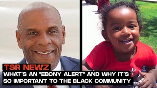 What’s An “Ebony Alert" And Why It's So Important To The Black Community | TSR Newz