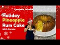 🍍🍰 My Amazing Holiday Pineapple Rum Cake with Pecans | 🧈 &amp; Oil
