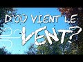 Origine du vent : d'où vient-il ? 🌬️