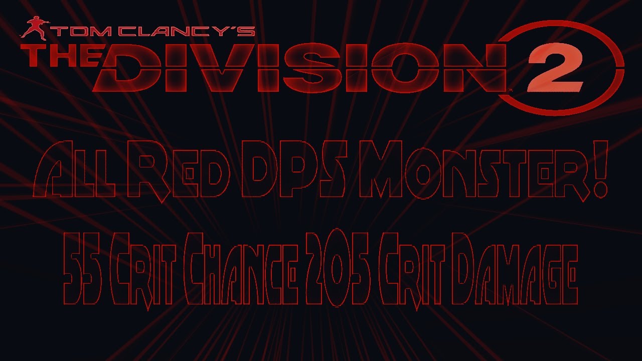 The Division 2 - DPS Monster!  Melt NPC's!