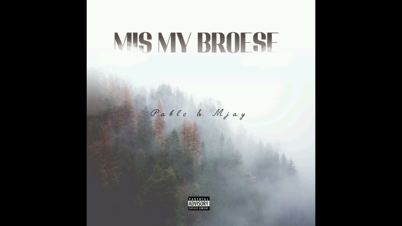 Mjay - Mis My Broese ( Ft Pablo [Official Audio] 
