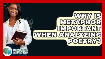Why Is Metaphor Important When Analyzing Poetry? - The Language Library