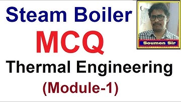 BOILER MCQ OBJECTIVES | MCQ of Steam Boiler | objective questions on boilers | Module-1