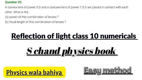REFRACTION OF LIGHT (power) || class 10 numerical S Chand || Physics book Q no :25 || Page no : 262