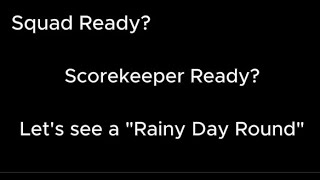 Let's see a Rainy Day Round!