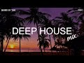 Deep House Mix 2024 Vol 2 Mixed By TSG 