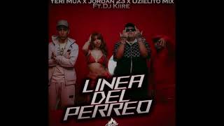 (INTRO REMIX) Línea del Perreo-Uzielito Mix, Yeri Mua , El Jordan 23, DJ Kiire