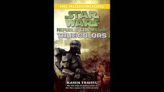 Star Wars Republic Commando True Colors - Part 2 Of 2 Full Unabridged Audiobook Rc Book 3