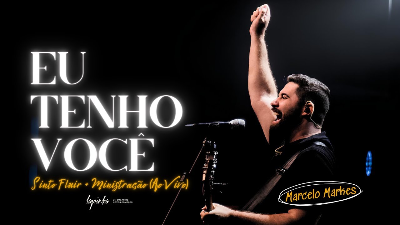 Sinto Fluir + Eu Tenho Você + Ministração | MARCELO MARKES ao vivo | LAGOINHA NITERÓI