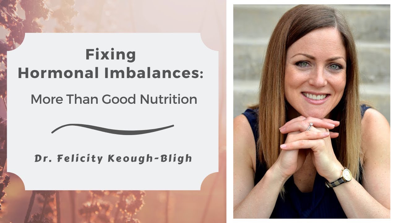 Fixing Hormonal Imbalances: More Than Good Nutrition 