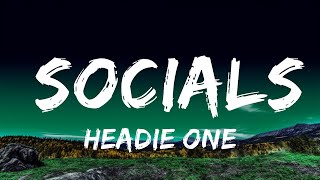 Headie One - Socials  Lyrics