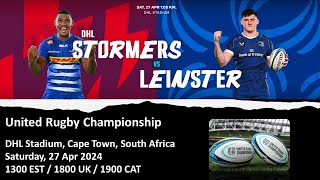 Stormers  vs Leinster | United Rugby Championship | LIVE Reaction Game Commentary | 27 Apr 2024