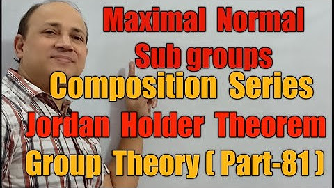 Maximal Normal Subgroup// Composition Series //Jordan Holder Theorem // solvable group // csir net