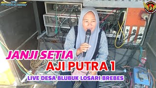 JANJI SETIA - CASRIDAH FEAT DAMAK AJI PUTRA 1 / BLUBUK LOSARI BREBES 16 JULI 2023