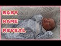 OFFICIAL BABY NAME REVEAL !!!