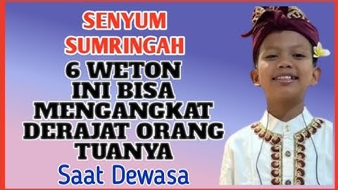 Sumringah || 6 Weton ini Bisa Mengangkat Derajat Orang Tuanya Saat Dewasa @belajarbersama79