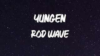 Rod Wave - Yungen (feat. Jack Harlow) [Lyric Video]