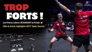 UNSTOPPABLE ! Les Frères Lebrun ÉCRASENT la Finale 💥 Félix & Alexis Highlights (WTT Table Tennis)