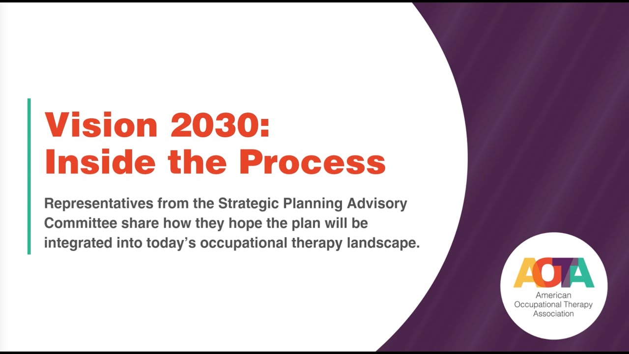 AOTA Vision 2030 Inside The Process Strategic Planning Advisory aota-vision-2030-inside-the-process-strategic-planning-advisory