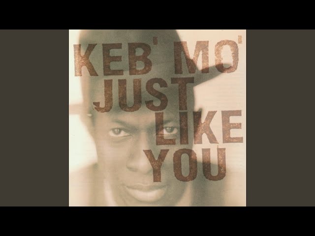 Keb' Mo' - You Can Love Yourself