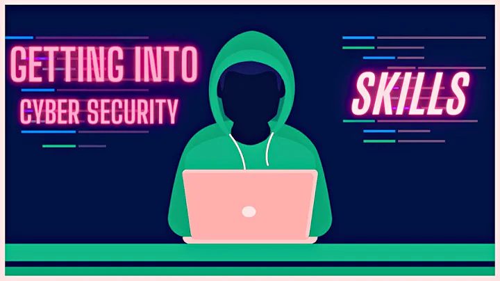 Getting Into Cyber Security: Skills You NEED to Learn