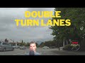 How to do Double turn lanes [BURNABY B.C