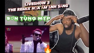 BUÔNG ĐÔI TAY NHAU RA SƠN TÙNG M TP LIVESHOW 3 THE REMIX HÒA ÂM ÁNH SÁNG / Reaction!!! cool STEPS🔥