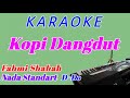 Kopi Dangdut-Karaoke Lagu Dangdut-Fahmi Shahab-Nada Wanita/Cewek