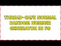 Thread-safe normal random number generator in F# (3 Solutions!!)