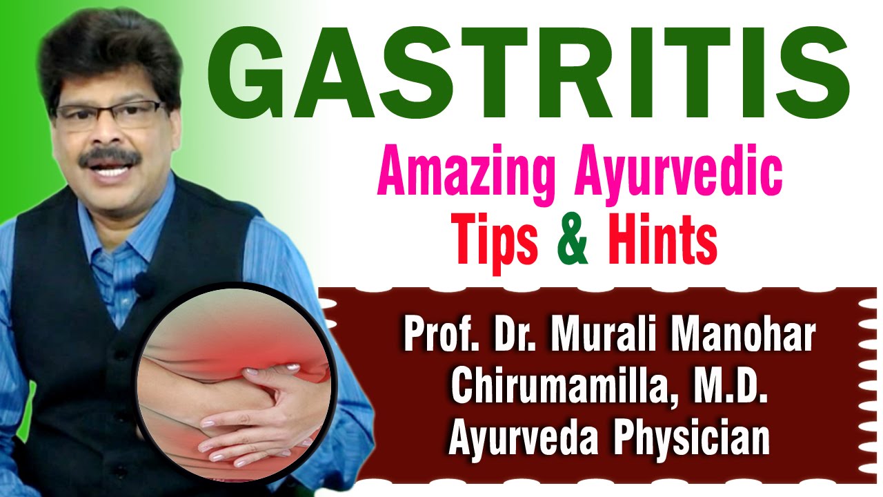 Gastritis (Acidity) Ayurvedic Remedies \ Prof. Dr. Murali Manohar