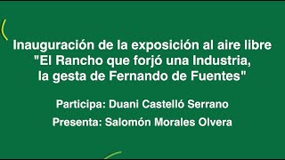 Inauguración de la exposición 'El Rancho que forjó una Industria, la gesta de Fernando de Fuentes' by FINI 56 views 9 days ago 19 minutes