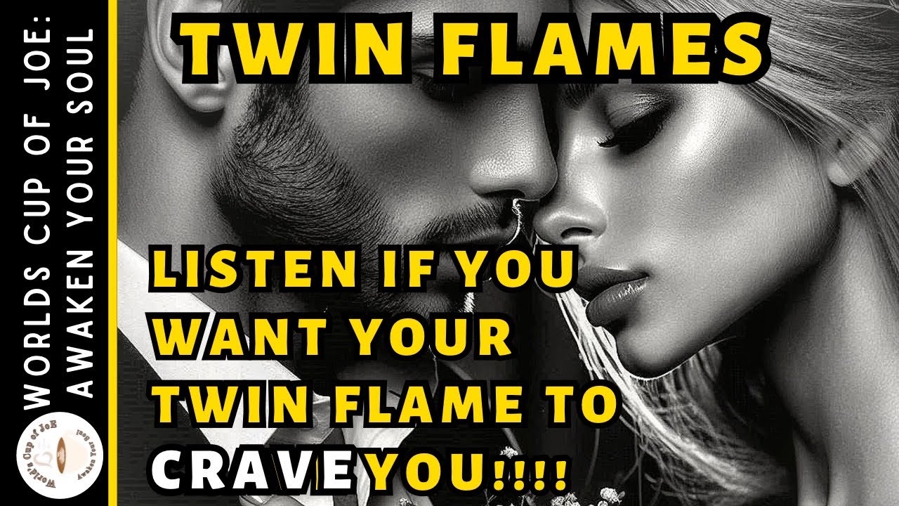 Twin Flames: LISTEN if You Want Your Twin Flame to CRAVE You!!! - YouTube
