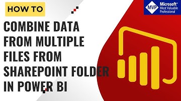 How to combine data from multiple files from SharePoint folder in Power BI