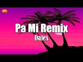 Dalex - Pa Mi Remix ( Letra_Lyrics )