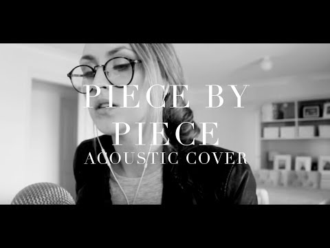 PIECE BY PIECE Live piano Cover  Lizzy Hodgins