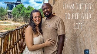 From CITY Life in CANADA to Life OFF-GRID in KENYA