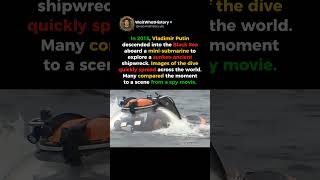 2015: Putin’s Deep-Sea Mini-Submarine Dive.