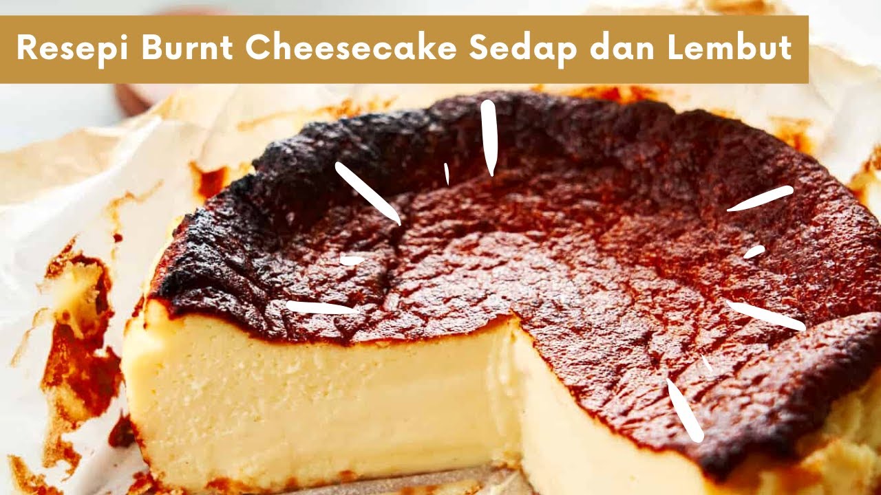 Resepi Burnt Cheesecake Sedap dan Lembut - YouTube