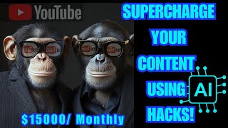 Supercharge Your Content with AI HACKS!