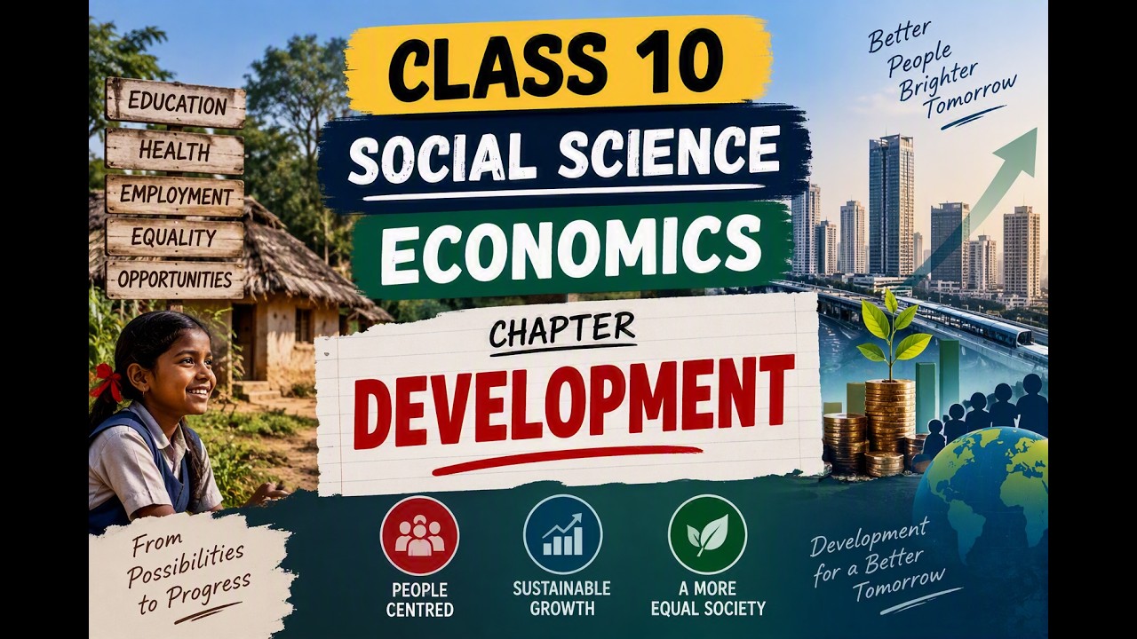 Class 10  –  Social Science  – Economics -  Development 