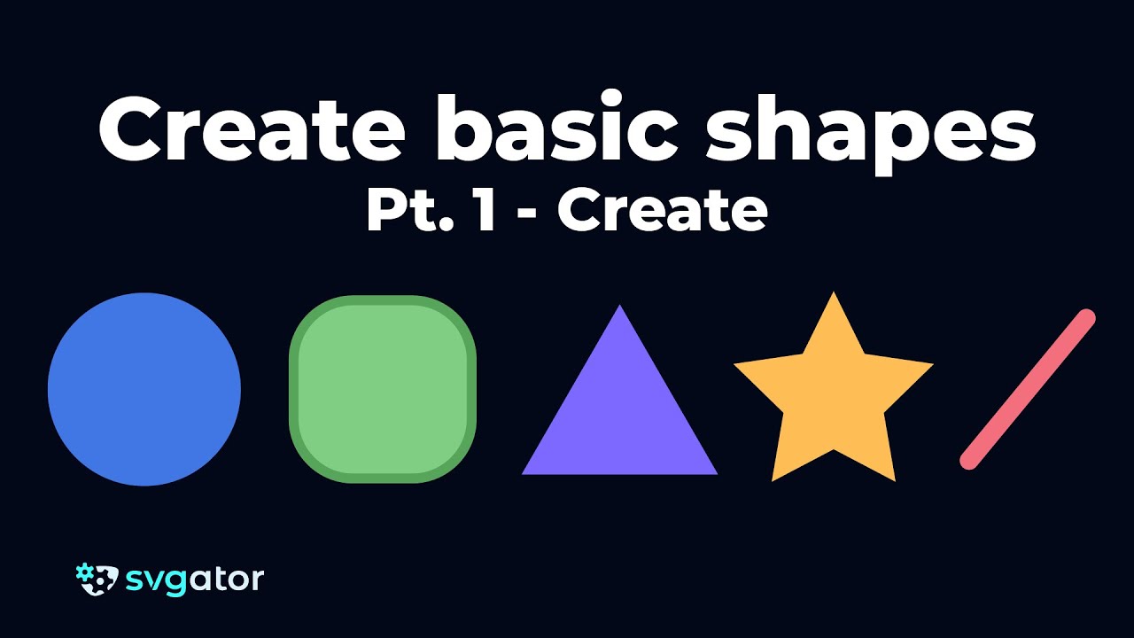 How to Create Basic Shapes - Part 1 - Creation