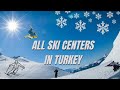 All ski centers in turkey 20232024