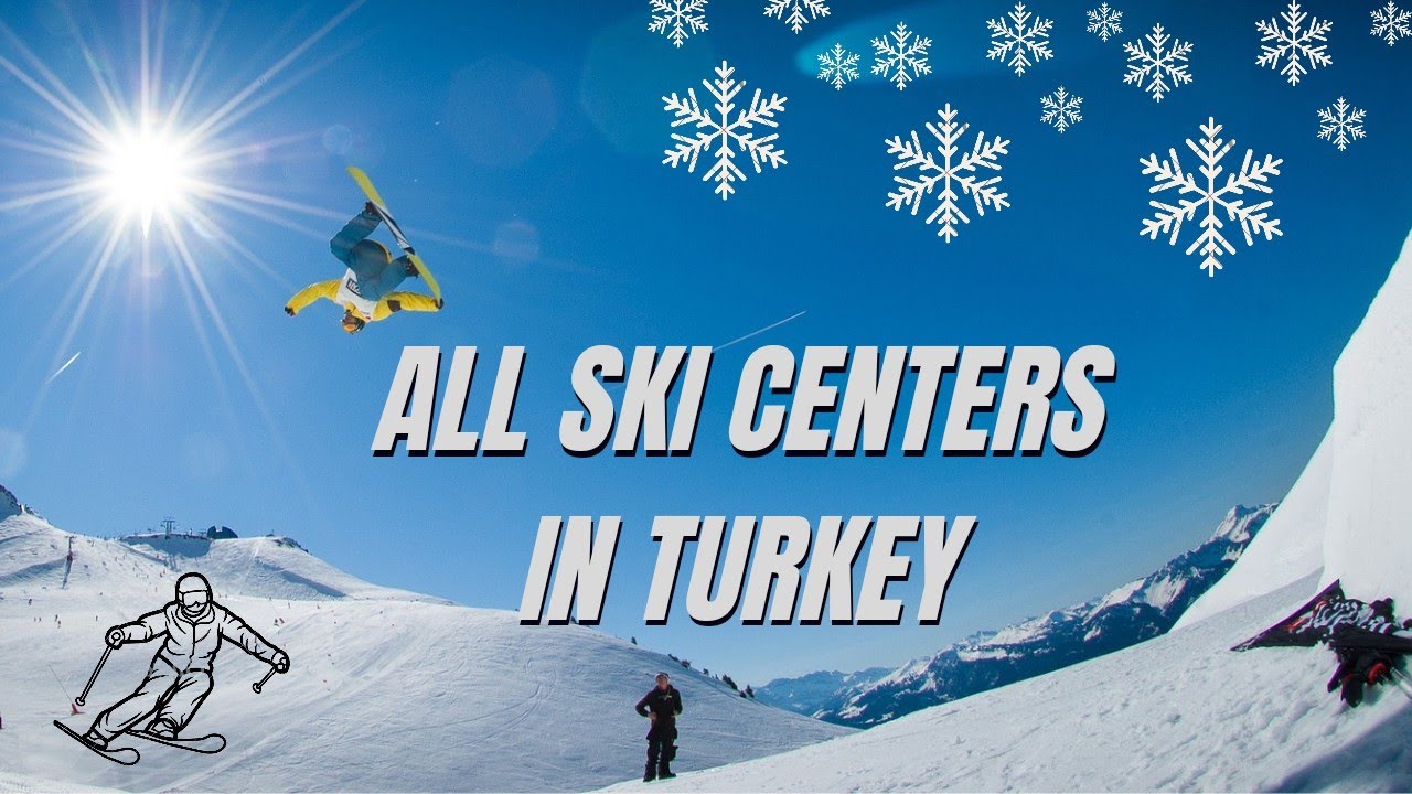 ALL SKI CENTERS IN TURKEY 2026