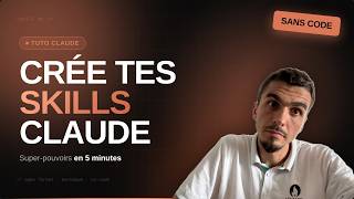Tuto Création Des Skills Pour Claude
