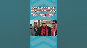 UPTET, SUPERTET 2023 Notification कब आएगा ? #Shorts #UPTET #SUPERTET